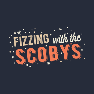 Fizzing with the SCOBYs T-Shirt