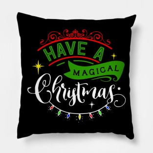 Have a Magical Christmas Pillow