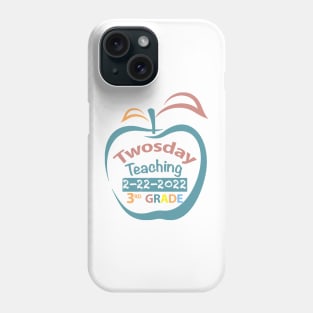 Twosday Teaching Third grade teacher 2 February 2022 teacher gift Phone Case