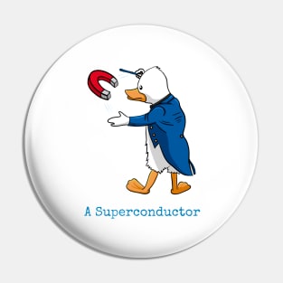 A Superconductor scientific joke Pin