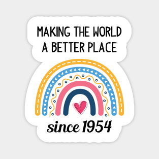 Making The World Better Since 1954 69th Birthday 69 Years Old Magnet