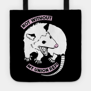 NOT WITHOUT MY UNION REP! Tote