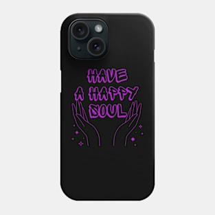 Happy Soul Phone Case