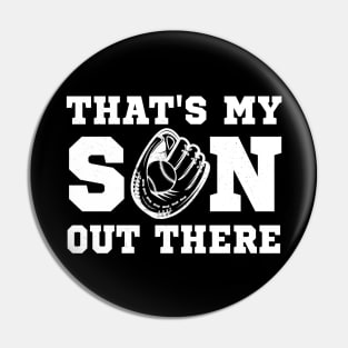 That's My Son Out There Baseball Mom Dad Parents Pin