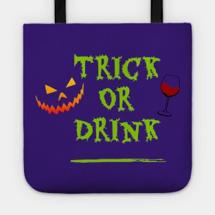 Trick or Drink - Trick or Treat for Adults Tote