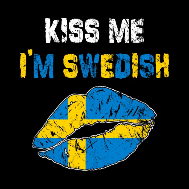 Kiss Me I'm Swedish - Sweden St Patrick's Day by dashawncannonuzf