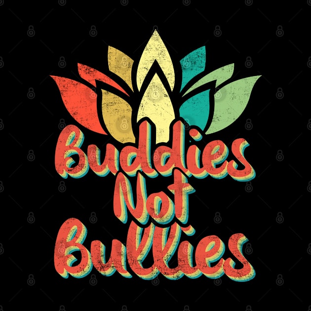 Buddies Not Bullies Retro Vintage Anti Bullying Distressed Style by missalona