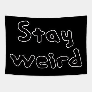 stay weird Tapestry