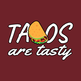 Tacos are tasty by Waverly Earp T-Shirt