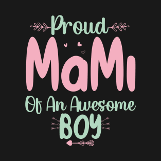 Proud Mami Of An Awesome Boy T-Shirt