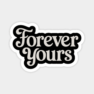 Forever Yours Magnet