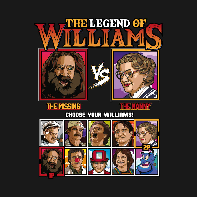 The Legend of Williams - Robin Williams VS - Robin Williams - T-Shirt