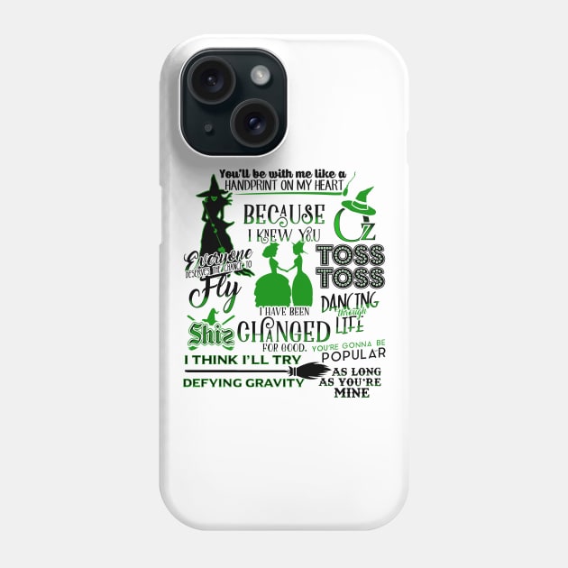 Wicked Musical Quotes Phone Case by KsuAnn