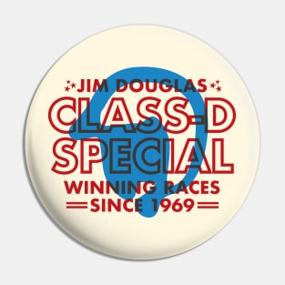 Jim Douglas - Class D Special Pin