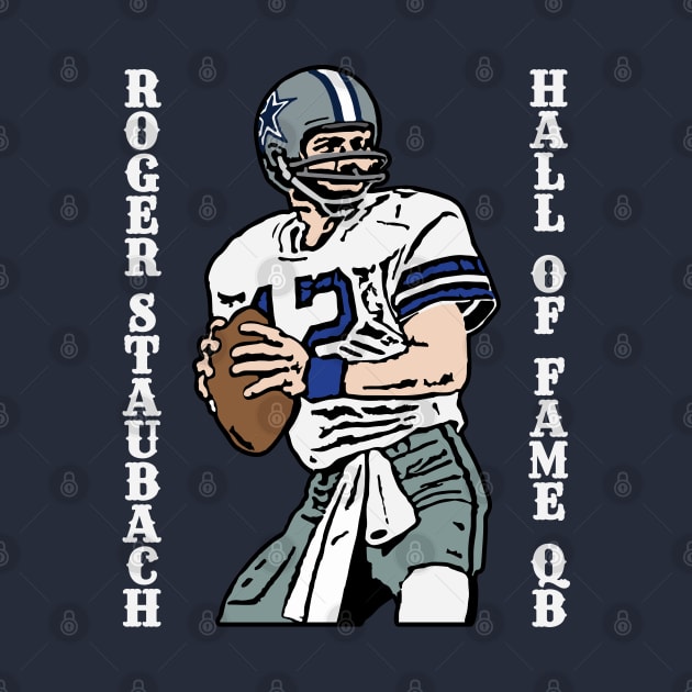 Roger Staubach - Hall of Fame Quarterback by krewyork