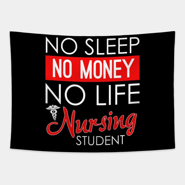 Funny No Sleep No Money No Life Nursing Student RN Tapestry by theperfectpresents