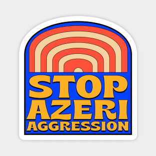 Stop Azerbaijan Aggression Magnet