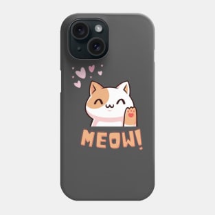 Cute Cat Saying Meow! Phone Case