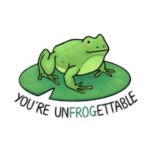 You're Unfrogettable T-Shirt