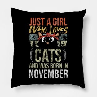 Just A Girl Who Loves Cats And Was Born In November Birthday Pillow