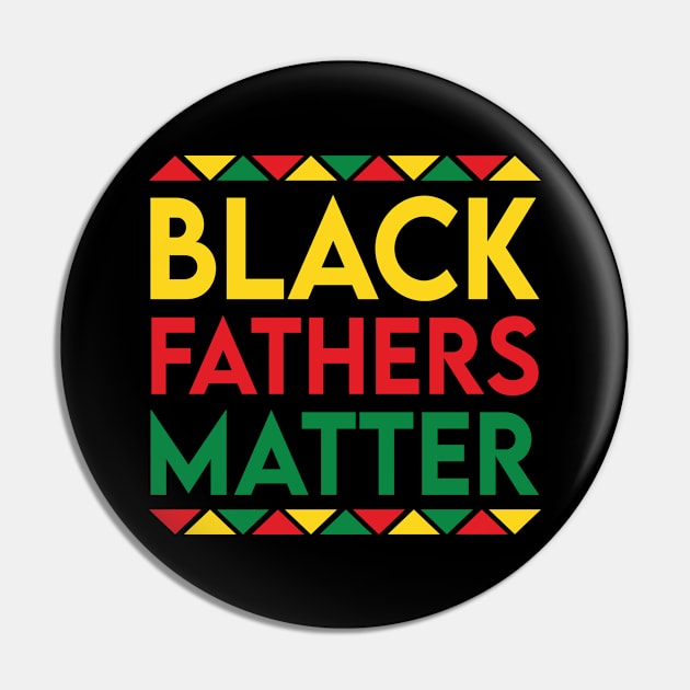 Afrinubi - Black Fathers Matter Pin by Afrinubi™