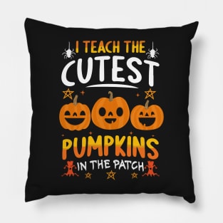 i teach the cutest pumpkins in the patch Pillow