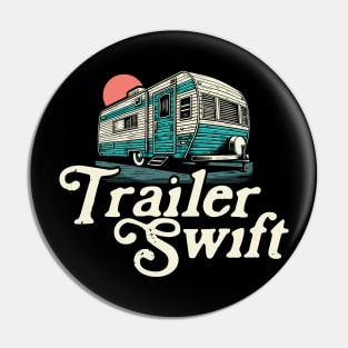 Trailer Swift Funny Redneck Pop Singer Joke Satire Pin