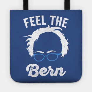 Feel The Bern - Feel The Burn - Bernie Sanders Tote