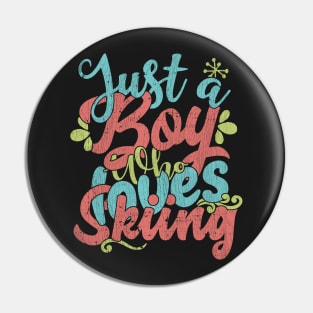 Just A Boy Who Loves Skiing Gift product Pin