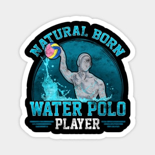 Natural Born Water Polo Player Cool Waterpolo Magnet