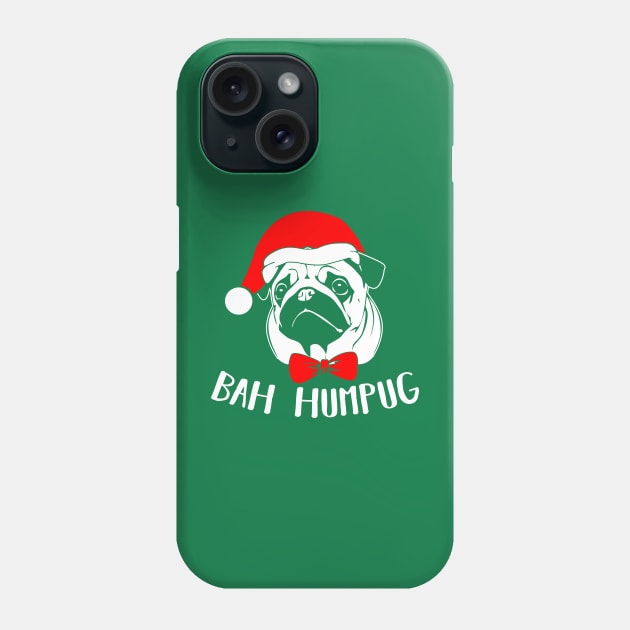 Merry Pugmas Bah Humpug Phone Case by RobertDan