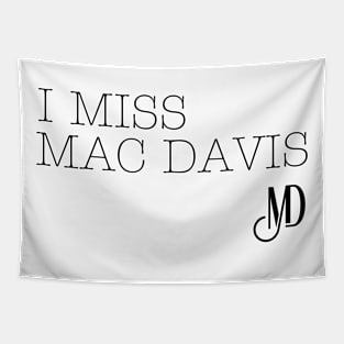 I Miss Mac Davis Tapestry