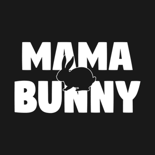 Mama Bunny Idea Cute Matching Family Easter T-Shirt