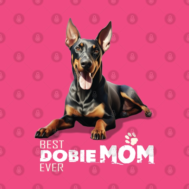 Doberman Pincher gift, Best Dobie Mom Ever, dog lover, Doberman lover gift by ArvyArt