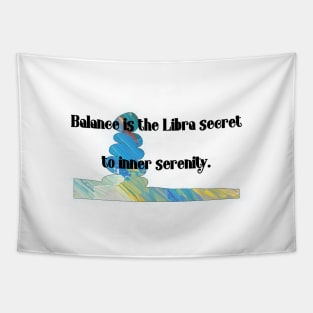 Balance is the Libra secret to inner serenity Tapestry