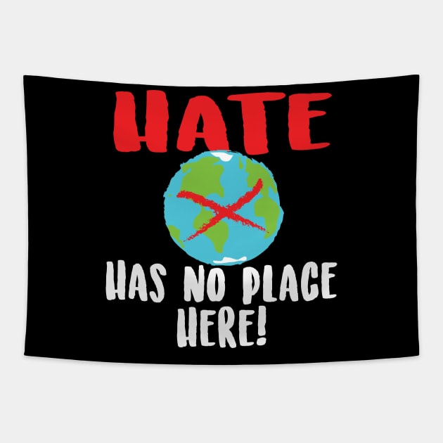 Hate has no place here... Tapestry by Illustratorator