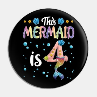 Kids This Mermaid Is 4 Years Old Birthday Girl 4Th Birthday Pin