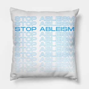 Stop Ableism Support Autistics Autistic Pride Pillow