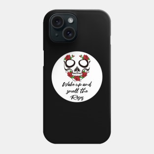 Wake up and smell the roses Phone Case