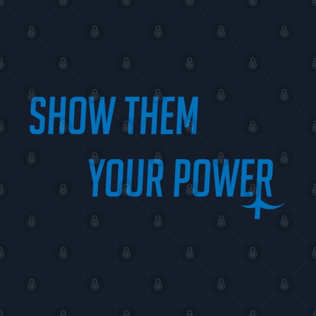 Show them your power by badgerinafez