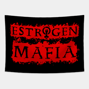 Estrogen Mafia Tapestry