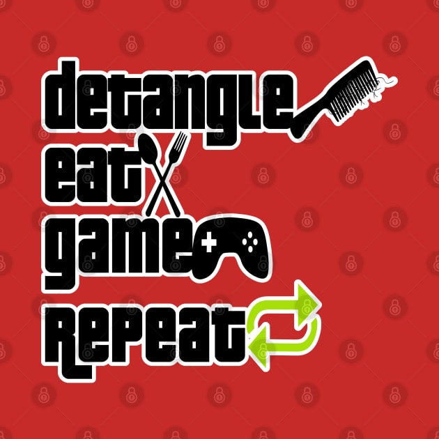 Detangle Eat Game & Repeat by JunaeBenne