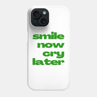 Vivid Emotions 'Smile Now Cry Later' Phrase Design Phone Case