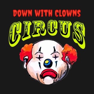 Clown Free Circus T-Shirt