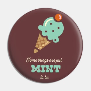 Some things are just mint to be Pin