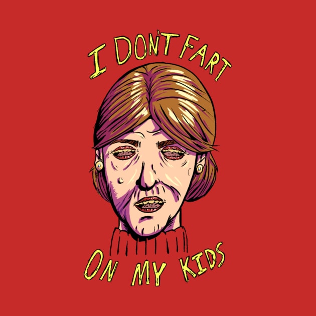 I don't fart on my kids by manhorseman