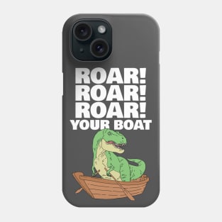 Roar your Boat Dinosaur Pun Phone Case