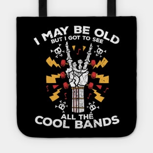 I May Be Old But I Got to See All the Cool Bands // Retro Music Lover // Vintage Old School Skeleton Guitar Rock n Roll Tote