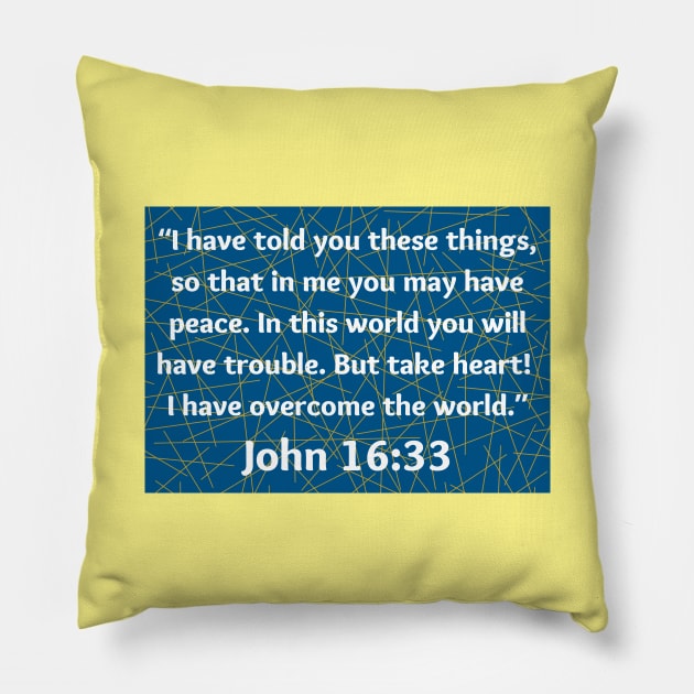 Bible Verse John 16:33 Pillow by Prayingwarrior