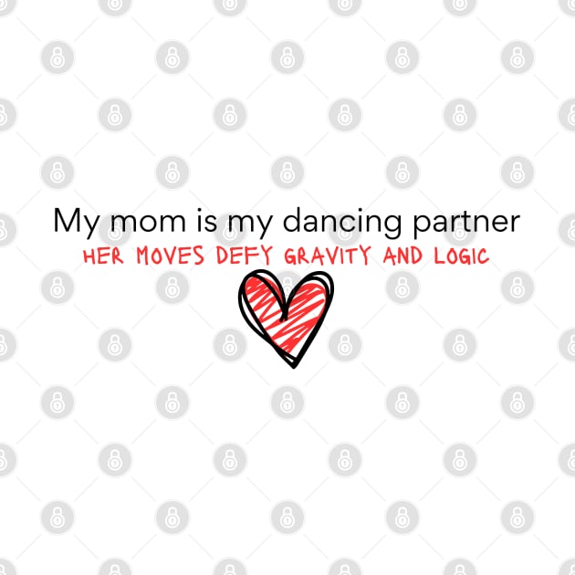 My mom is my dancing partner by softprintables